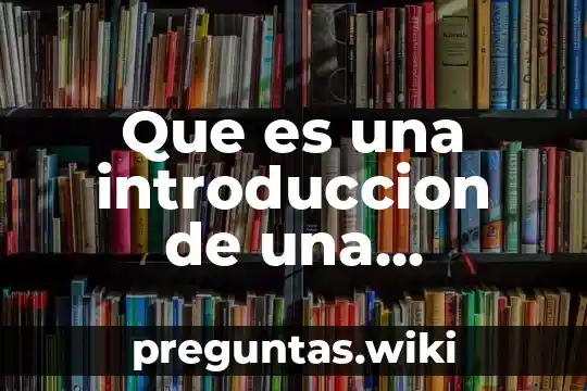Que es una introduccion de una investigacion