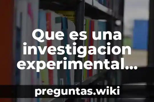 Que es una investigacion experimental en ecologia