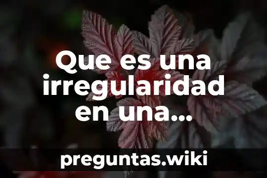 Que es una irregularidad en una sucesion numerica