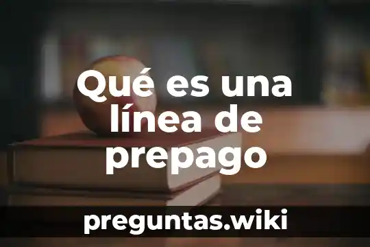 Qué es una línea de prepago