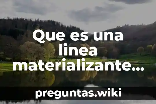 Que es una linea materializante en el diseño