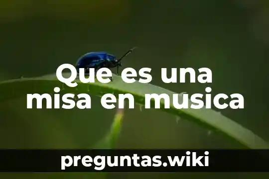 Que es una misa en musica