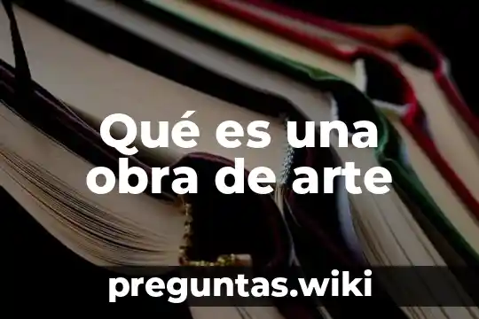 Qué es una obra de arte