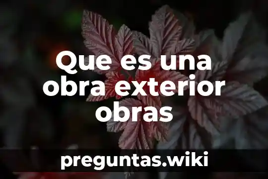 Que es una obra exterior obras