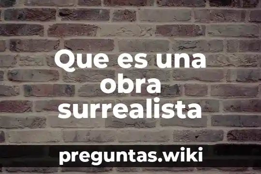 Que es una obra surrealista