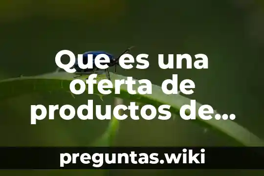 Que es una oferta de productos de gama alta