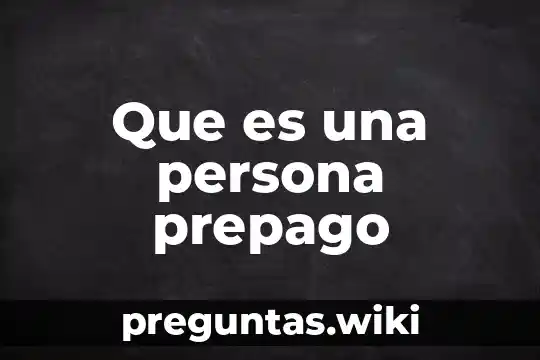 Que es una persona prepago