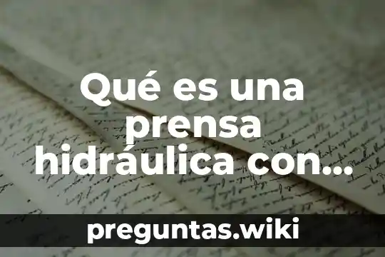 Qué es una prensa hidráulica con dibujo