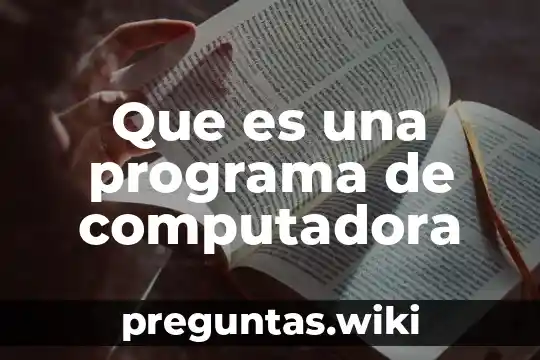 Que es una programa de computadora