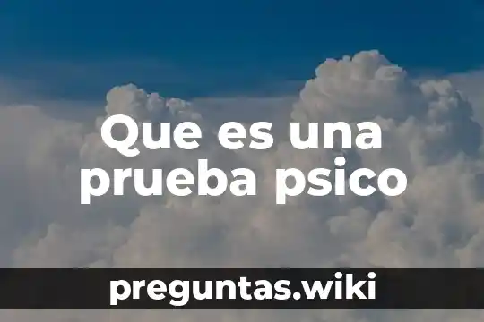 Que es una prueba psico