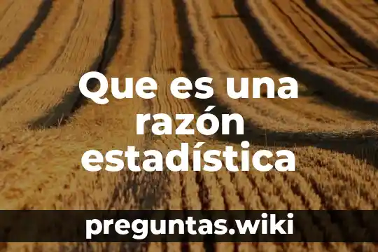 Que es una razón estadística