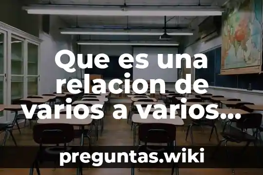 Que es una relacion de varios a varios en access