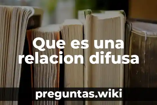 Que es una relacion difusa