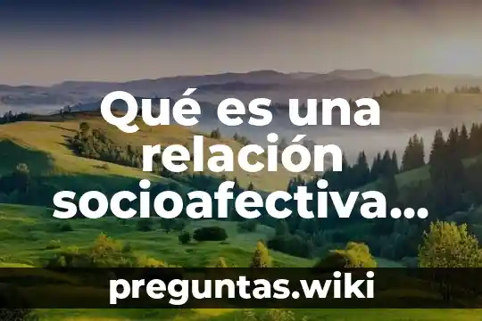 Qué es una relación socioafectiva preescolar
