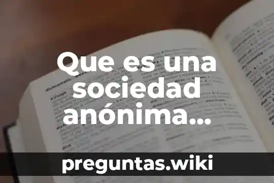 Que es una sociedad anónima bursátil