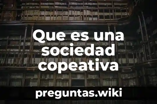 Que es una sociedad copeativa