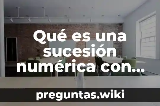 Qué es una sucesión numérica con punto decimal