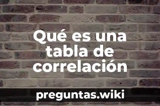 Qué es una tabla de correlación