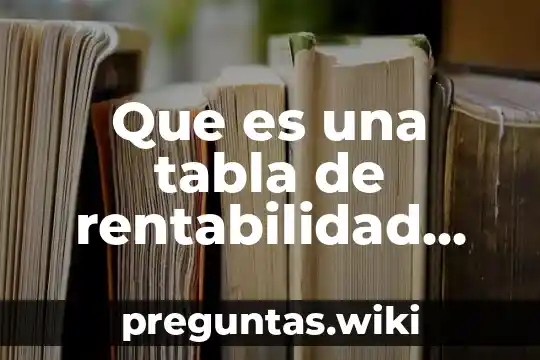 Que es una tabla de rentabilidad economia
