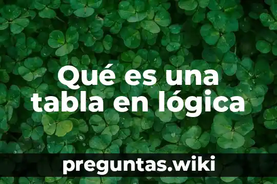 Qué es una tabla en lógica