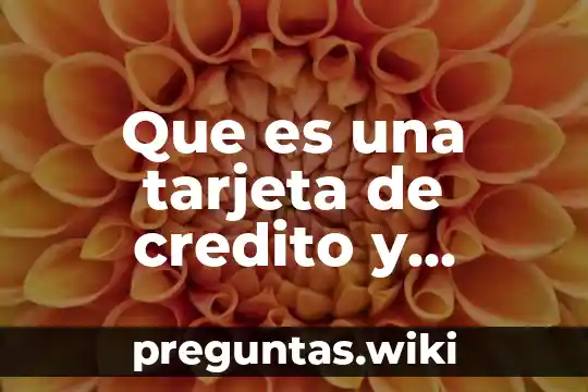 Que es una tarjeta de credito y debito yahoo