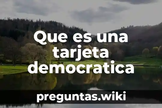 Que es una tarjeta democratica