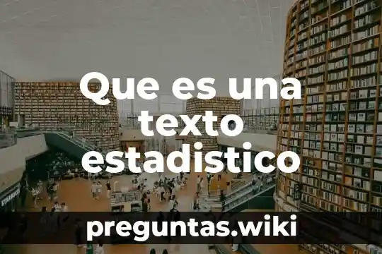 Que es una texto estadistico