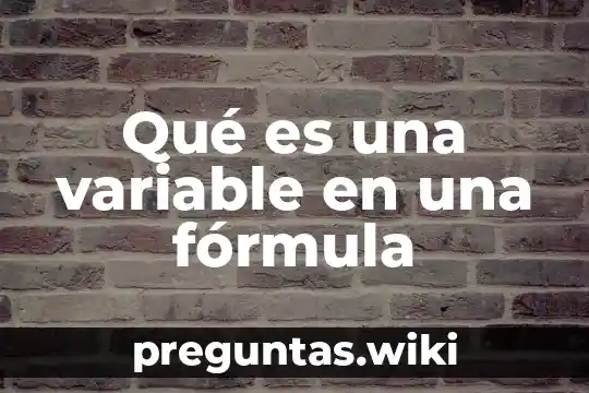 Qué es una variable en una fórmula
