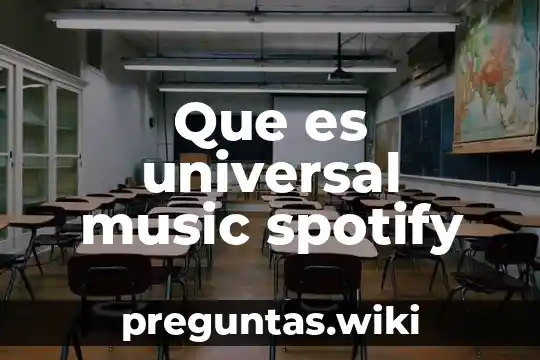 Que es universal music spotify