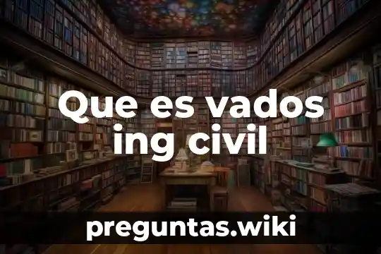 Que es vados ing civil