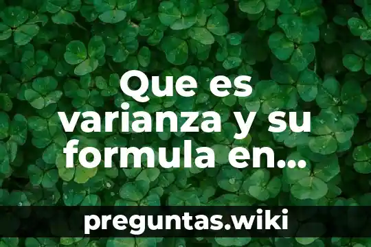 Que es varianza y su formula en estadistica