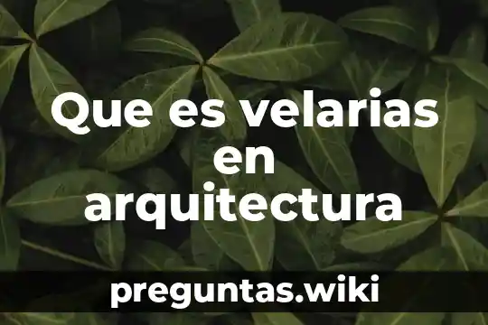 Que es velarias en arquitectura