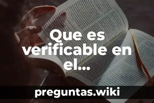 Que es verificable en el conocimiento cientifico