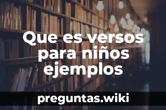 Que es versos para niños ejemplos
