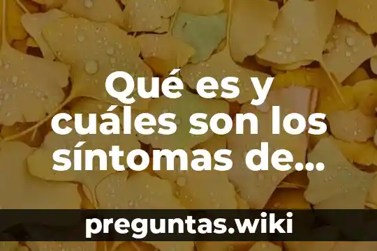 Qué es y cuáles son los síntomas de eyaculación precoz