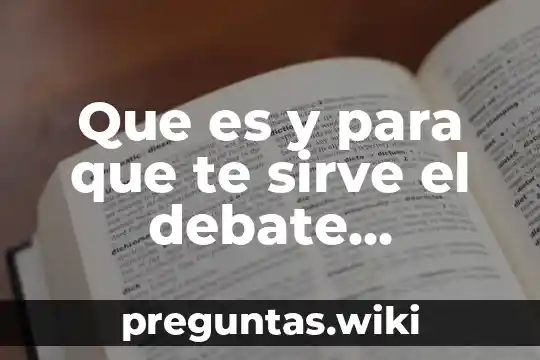 Que es y para que te sirve el debate extemporáneo