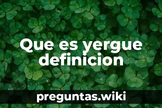 Que es yergue definicion