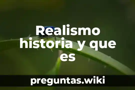 Realismo historia y que es