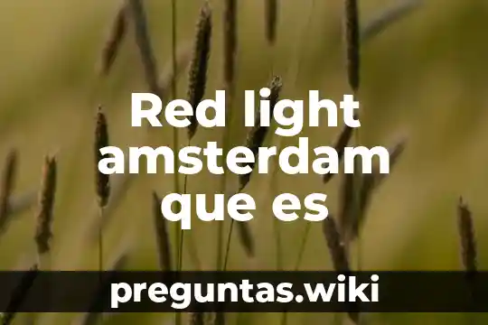 Red light amsterdam que es