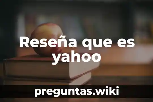 Reseña que es yahoo
