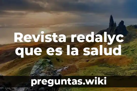 Revista redalyc que es la salud