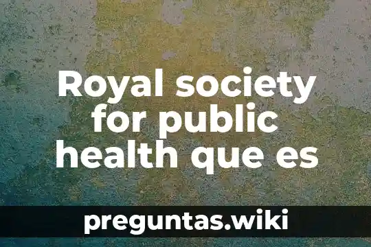 Royal society for public health que es