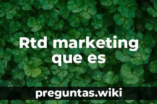 Rtd marketing que es