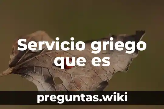 Servicio griego que es