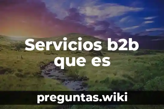 Servicios b2b que es