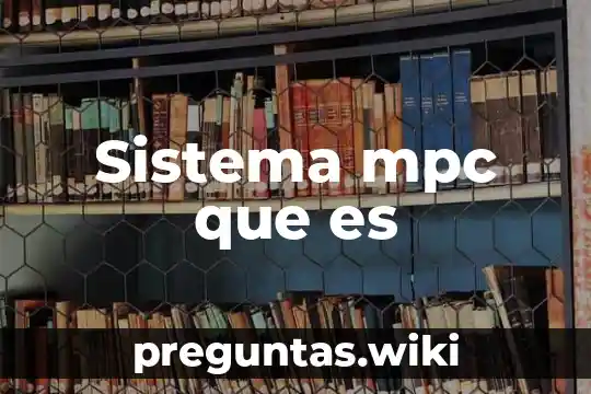 Sistema mpc que es