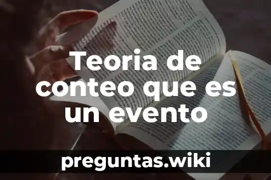 Teoria de conteo que es un evento