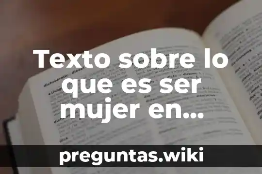 Texto sobre lo que es ser mujer en México