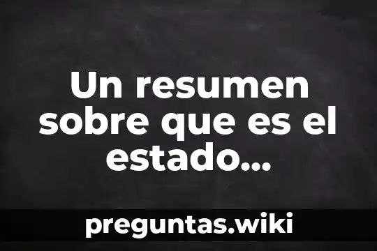 Un resumen sobre que es el estado benefactor