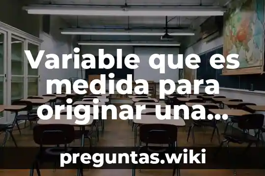 Variable que es medida para originar una señal realimentada